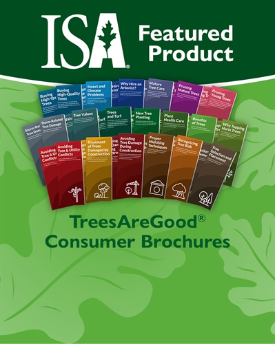 Expanding Tree Care Awareness Through TreesAreGood® Consumer Brochures