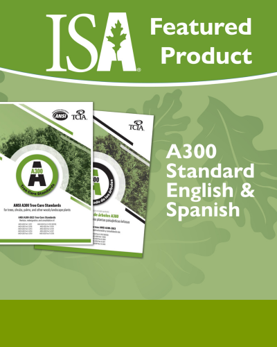 Discover the ANSI A300-2023 Tree Care Standards in English and Spanish